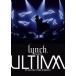 lynch.TOUR21 -ULTIMA- 07.14 LINE CUBE SHIBUYA [DVD]