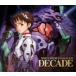 NEON GENESIS EVANGELION DECADE [CD]