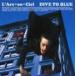 L��Arc-en-Ciel / DIVE TO BLUE [CD]