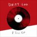 DAISY LOO / 8 Songs EP [CD]
