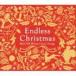 エンドレス・クリスマス-ベスト・オブ・ウィンター・ラブ・ソングス-（特別価格盤） [CD]