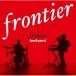 FRONTIER BACKYARD / frontier [CD]
