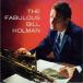 ӥ롦ۥޥ / THE FABULOUS BILL HOLMAN 2 [CD]
