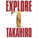 TAKAHIRO / EXPLORE3CD3Blu-ray [CD]