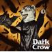 MAN WITH A MISSION / Dark Crow̾ס [CD]