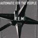 R.E.M. / オートマチック・フォー・ザ・ピープル（MQA-CD／UHQCD） [CD]