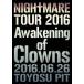 NIGHTMARE TOUR 2016 Awakening of Clowns 2016.06.26 TOYOSU PIT̾ס [DVD]