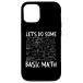 iPhone 12/12 Pro Let's Do Basic Math Funny Engineer Math Teacher Math Joke Case