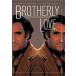 [1]Brotherly Love (͢DVD)[]
