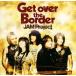 [������CD][����]JAM Project / JAM Project �٥��ȥ��쥯�����6 Get over the Border