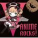 [CD]V-ANIME ROCKS!