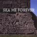 [CD]TOKYO SKA PARADISE ORCHESTRA / SKA ME FOREVER [CD+DVD][2]