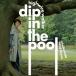 [CD]dip in the pool / HIGHWIRE WALKER