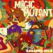 [CD]SABANAMAN / MAGIC MUTANT