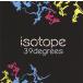 [CD]39degrees / isotope