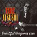 [CD]EXILE ATSUSHI / RED DIAMOND DOGS / Beautiful Gorgeous Love / First Liners [CD+DVD][2]