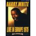 BARRY WHITE / LIVE IN EUROPE 1975( Bally * белый ) ( зарубежная запись DVD)[ новый товар ]