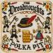[͢CD][]DREADNOUGHTS / POLKA PIT(2025/9/26ȯ)