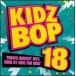 ͢CDKidz Bop Kids / Kidz Bop 18 (åХåסå)