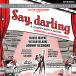 [ зарубежная запись CD][ новый товар ]Original Broad Cast / Say Darling(2023/6/30 продажа )( мюзикл )