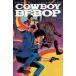 COWBOY BEBOP #3
