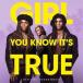 ͢ VARIOUS / GIRL YOU KNOW ITS TRUE OFFICIAL SOUNDTRACK [CD]