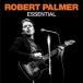 ͢���� ROBERT PALMER / ESSENTIAL [CD]