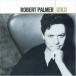 ͢ ROBERT PALMER / GOLD [2CD]