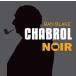͢���� RAN BLAKE / CHABROL NOIR [CD]