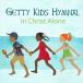  зарубежная запись KEITH & KRISTYN GETTY / GETTY KIDS HYMNAL - IN CHRIST ALONE [CD]