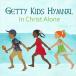  foreign record KEITH & KRISTYN GETTY / GETTY KIDS HYMNAL - IN CHRIST ALONE [CD]