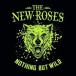 ͢ NEW ROSES / NOTHING BUT WILD [CD]