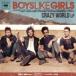 ͢ BOYS LIKE GIRLS / CRAZY WORLD [CD]