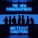 ͢ NEW PORNOGRAPHERS / WHITEOUT CONDITIONS [CD]