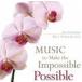 ͢ VARIOUS BILL STRICKLAND / MUSIC TO MAKE THE IMPOSSIBLE POSSIBLE [CD]