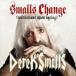 輸入盤 DEREK SMALLS / SMALLS CHANGE （MEDITATIONS UPON AGEING） [CD]