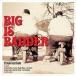 ͢ VARIOUS / BIG IS BADDER [2CD]