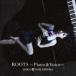 中島美嘉 / ROOTS〜Piano ＆ Voice〜（通常盤） [CD]