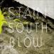 SOUTH BLOW / STAIN [CD]