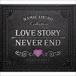 Love StoryNEVER END ¼å쥯 ȥ르 [CD]