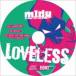 m1dy / LOVELESS [CD]