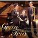 Gran Trio / Gran Trio -グラントリオ- [CD]