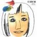 ëӻ / CATCH [CD]