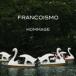 FRANCOISMO / HOMMAGE [CD]