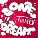 TiiiMO / ONE DREAM [CD]