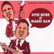 o-tis* Rush & Magic * Sam / блюз. . человек лучший * selection 2 [CD]