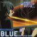 ȥ / ϵޥƥåץ 饯 BLUE [CD]