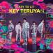 �y���T�t�zKEY TO LIT / KEY TERUYA2 �`�L�e�����c�`�i��������A�^CD�{Blu-ray�j (����d�l) [CD]