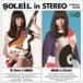 SOLEIL / SOLEIL in STEREO [CD]