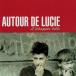 AUTOUR DE LUCIE / L'ECHAPPEE BELLE (LP)